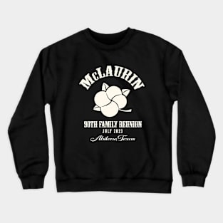 McLaurin Family Reunion Crewneck Sweatshirt